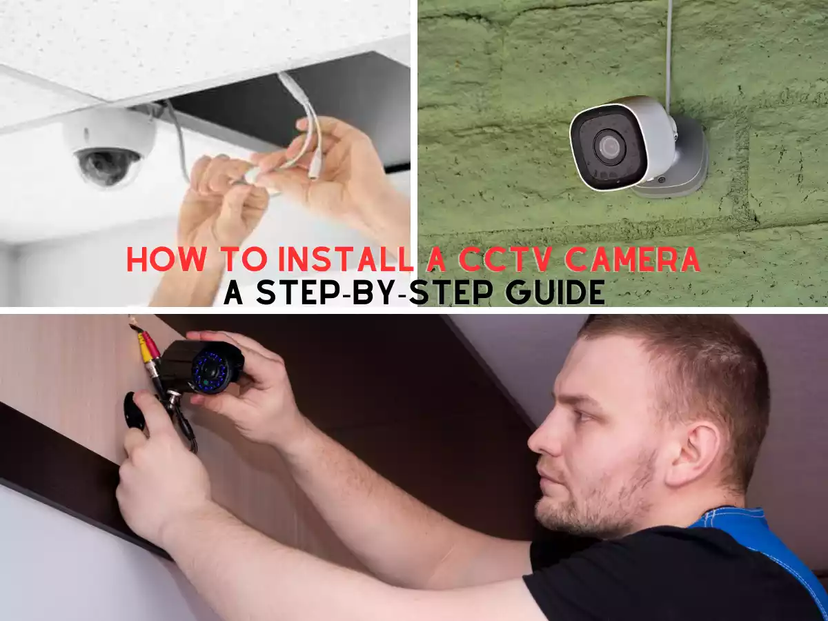 You are currently viewing how to install cctv camera at home