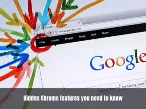 Read more about the article Hidden Chrome features you need to know