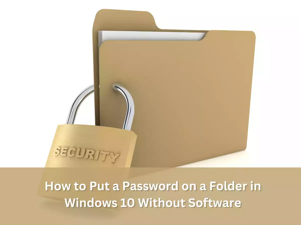 You are currently viewing How to Put a Password on a Folder in Windows 10 Without Software