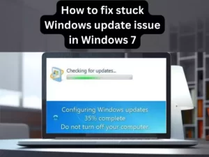 Read more about the article How to fix stuck Windows update issue in Windows 7