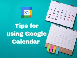Read more about the article Tips for using Google Calendar for time management