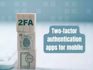 Read more about the article Two-factor authentication apps for mobile